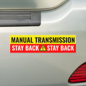 Blijf uit de buurt! Handgeschakelde transmissie Bumpersticker (Op auto)
