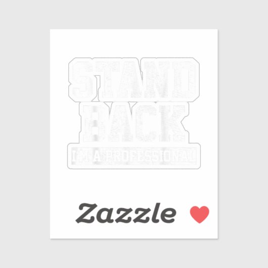 Blijf uit de buurt, ik ben een professional sticker (Vel)