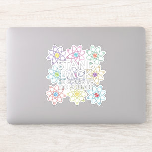 BLIJF UIT DE BUURT, IK GA WETENSCHAP DOEN STICKER