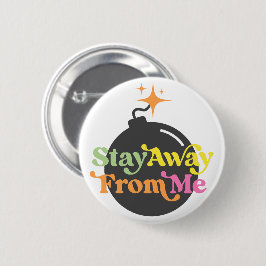 Blijf uit de buurt van me bom grappige snurk sarca ronde button 5,7 cm