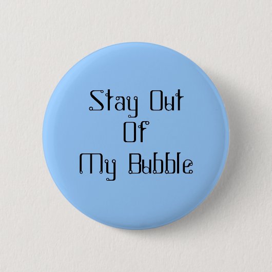 Blijf uit mijn bubbeltje ronde button 5,7 cm (Voorkant)