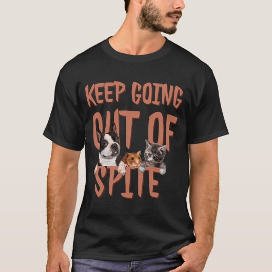 Blijf uit Spite-Funny Motivatie Humorou T-shirt (Voorkant)