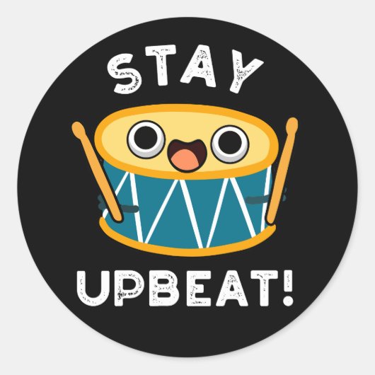 Blijf Upbeat Positieve Drum Pun Dark BG Ronde Sticker (Voorkant)