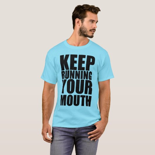 Blijf uw mond runnen t-shirt (Voorkant volledig)