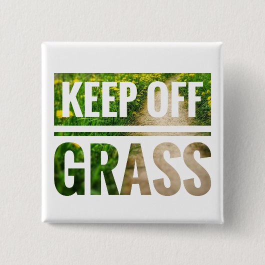 Blijf van gras af. vierkante button 5,1 cm (Voorkant)