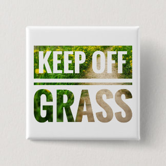 Blijf van gras af. vierkante button 5,1 cm