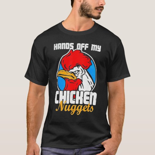 Blijf Van Mijn Kipnuggets Af   Haan Grappig T-shirt (Voorkant)