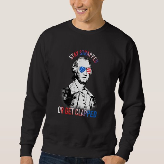 Blijf vastgebonden of word geklapt George Washingt Trui (Voorkant)