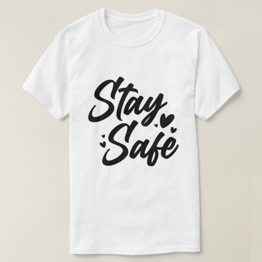 Blijf Veilig Minimalistische Motiverende Typografi T-shirt (Design voorkant)