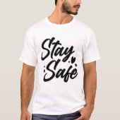 Blijf Veilig Minimalistische Motiverende Typografi T-shirt (Voorkant)