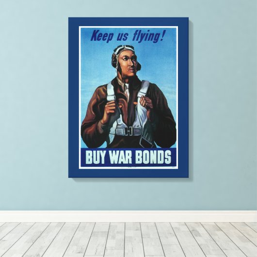 Blijf vliegen! ~ Tuskeegee Airman Canvas Afdruk (Insitu (Houten vloer))