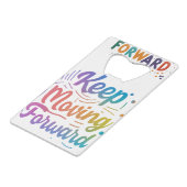 Blijf vooruit bewegen creditkaart flessenopener (Achterkant Gekanteld)