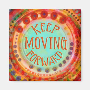 Blijf vooruit bewegen magneet