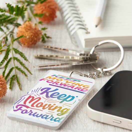 Blijf vooruit bewegen sleutelhanger (Voorkant Rechts)