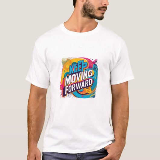Blijf vooruit bewegen t-shirt (Voorkant)
