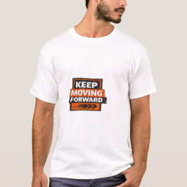 Blijf Vooruit Gaan – Krachtige Motivatie Mentalite T-shirt