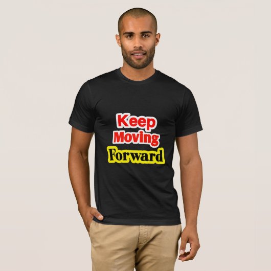 Blijf Vooruit Gaan Motivatie T-shirt (Voorkant volledig)