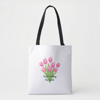 Blijf Vooruit Kijken Roze Tulpen Boeket Citaat  Tote Bag