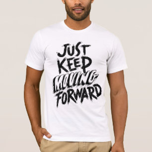 Blijf vooruit t-shirt