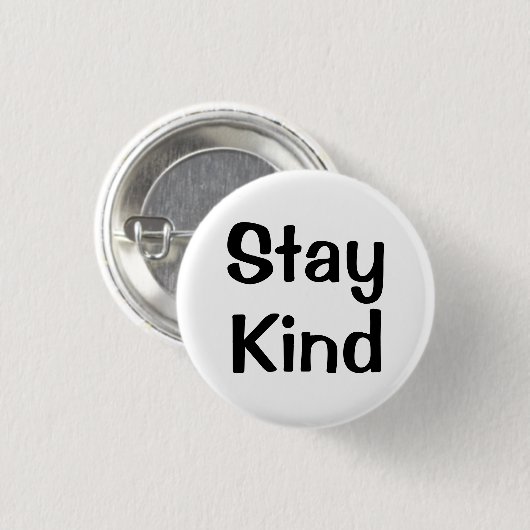Blijf Vriendelijk | Inspiratie Pin Ronde Button 3,2 Cm (Voorkant /achterkant)