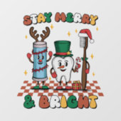 Blijf vrolijk en helder tandheelkundig raamsticker (Vel)