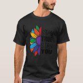 Blijf waar je bent, laat je zonnebloempje met Gay  T-shirt (Voorkant)
