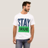 BLIJF WAAR T-SHIRT (Voorkant volledig)