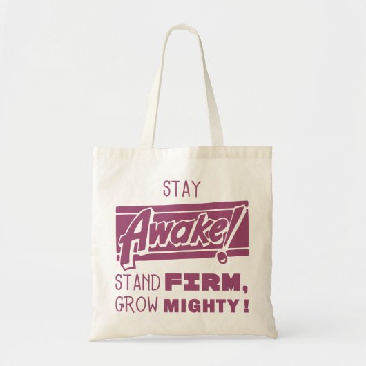 Blijf wakker, blijf standvastig. Grow Mighty Tote Bag (Voorkant)