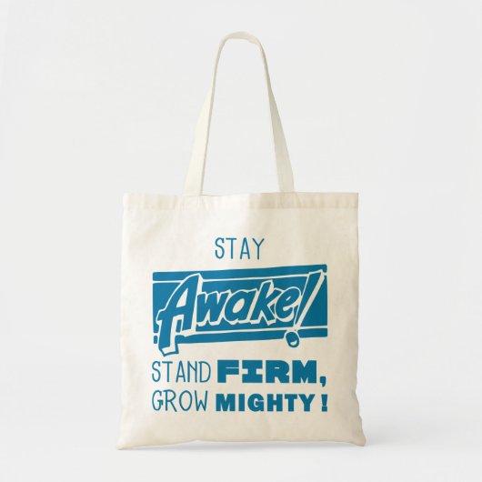 Blijf wakker, blijf standvastig. Grow Mighty Tote Bag (Voorkant)