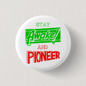 Blijf wakker en pioneer ronde button 3,2 cm (Voorkant)