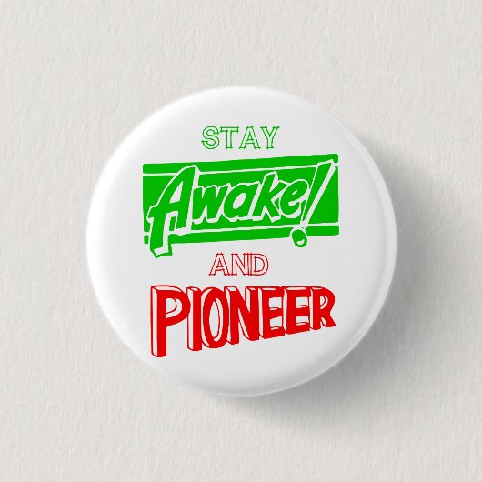 Blijf wakker en pioneer ronde button 3,2 cm (Voorkant)