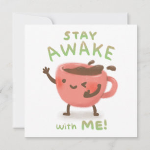 Blijf Wakker met Mij! Illustratie voor koffieliefh Kaart