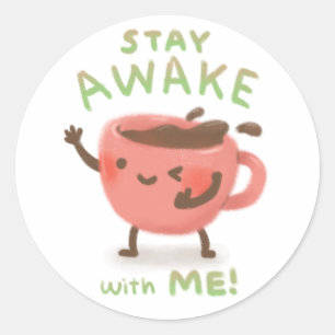 Blijf Wakker met Mij! Illustratie voor koffieliefh Ronde Sticker