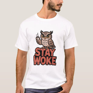Blijf Wakker Uil Koffie Grafisch Grappige Ochtend  T-shirt