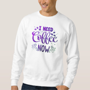 Blijf warm in stijl - Freefit "I Need Coffee Now"  Trui