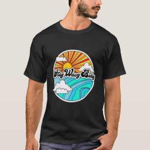 Blijf Wavy Baby  Retro Hippies Surfer 60 s 70 T-shirt