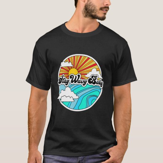 Blijf Wavy Baby  Retro Hippies Surfer 60 s 70 T-shirt (Voorkant)