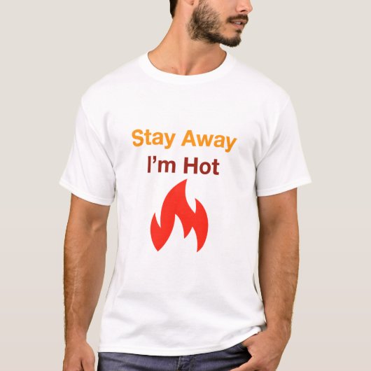 Blijf weg, ik ben een warm T-shirt (Voorkant)
