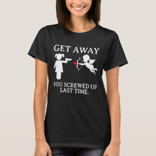 Blijf weg tegen Valentijnsdag T-shirt