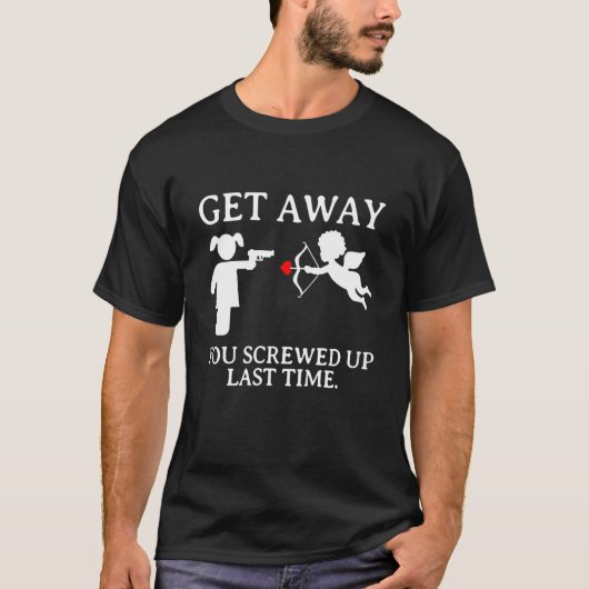 Blijf weg tegen Valentijnsdag T-shirt (Voorkant)