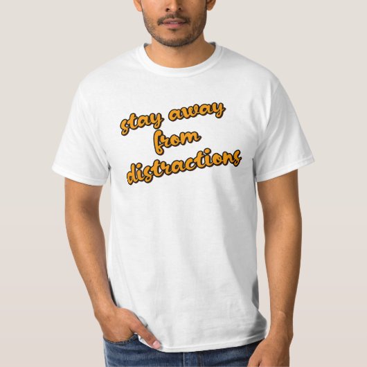 "Blijf weg van afleiding" Focus op Doel T-shirt (Voorkant)