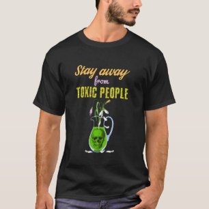 Blijf weg van giftige mensen schedel en bloemen sa t-shirt
