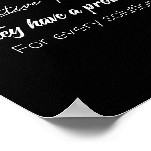 blijf weg van negatieve mensen die een probleem he poster (Hoek)