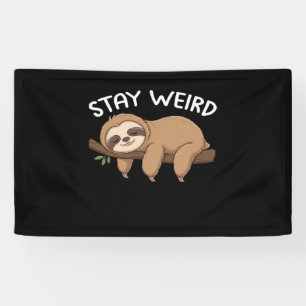 Blijf Weir funny luiaard voor dierenvriend mannen  Spandoek