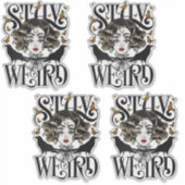 Blijf Weird Sticker (Voorkant)