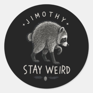 Blijf Weirdo Jimothy Wasbeer Uit Seattle Afval Ronde Sticker