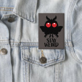 Blijf Weirdo Kruiperig Schattig Mothman Cryptid Button (Insitu)