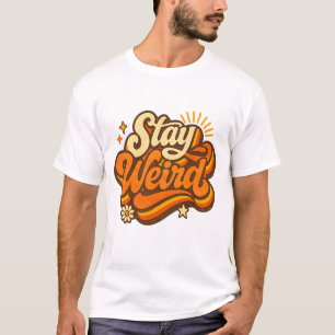Blijf Weirdo Retro Groovy Design – 70s Vintage T-shirt