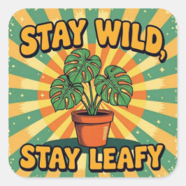Blijf wild bladrijk Botanische Plant Vierkante Sticker