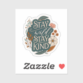 Blijf Wild Blijf Vriendelijk Sticker — Inspirerend